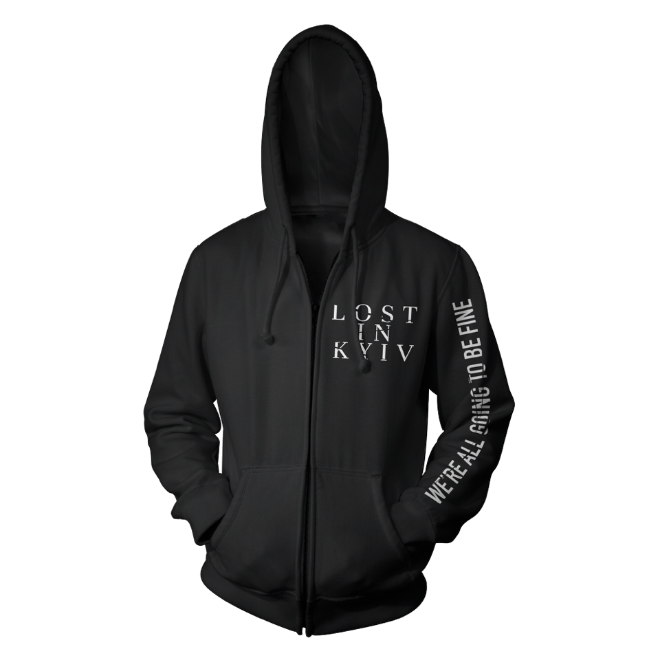 LOST IN KIYV // WE'RE ALL GOING TO BE FINE - ZIPPER HOODIE - Wild Thing Music Store