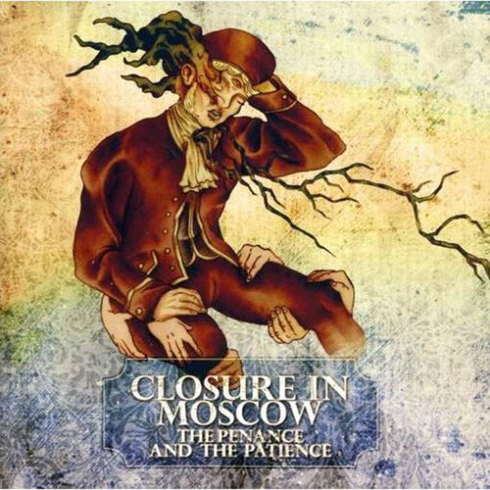 CLOSURE IN MOSCOW // THE PENANCE AND THE PATIENCE – CD